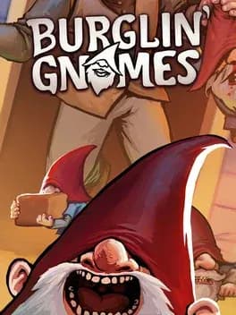 Burglin' Gnomes