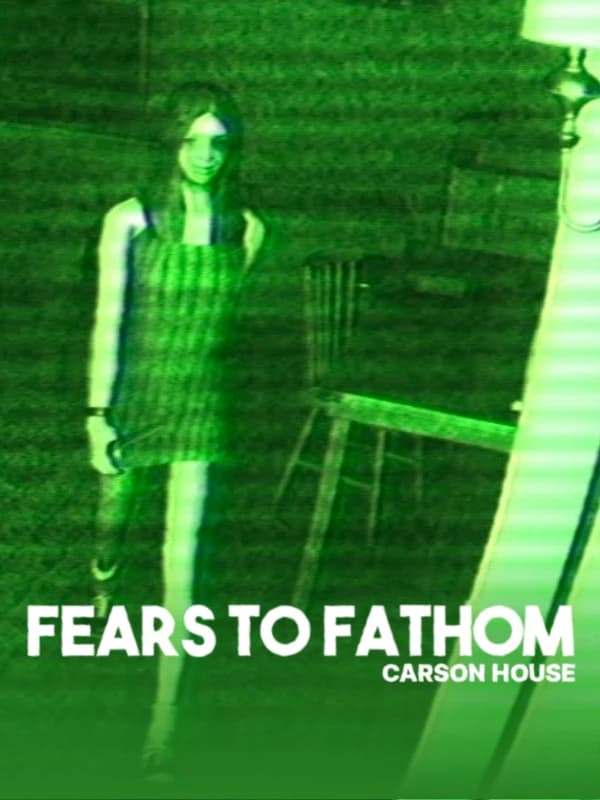 Fears to Fathom: Carson House