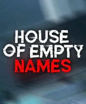 House of Empty Names
