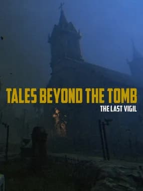 Tales Beyond The Tomb: The Last Vigil
