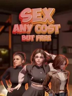 Sex Any Cost but Free